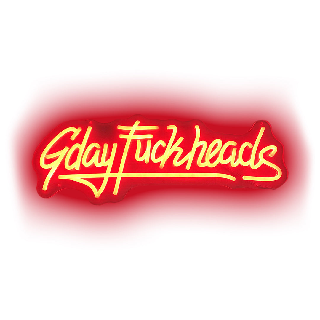 G'DAY FUCKHEADS LED SIGN