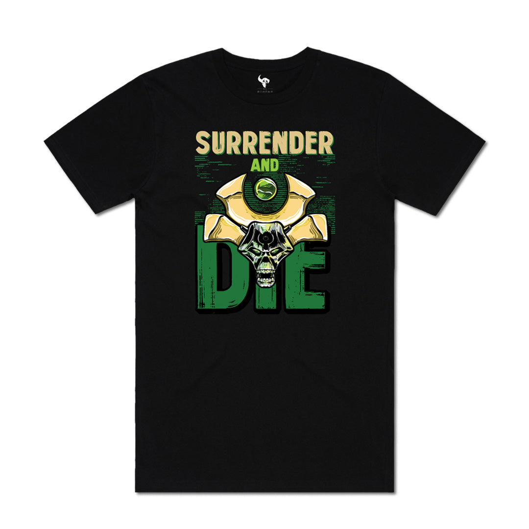 SURRENDER & DIE T-SHIRT