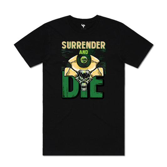 SURRENDER & DIE T-SHIRT