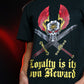 LOYALTY T-SHIRT